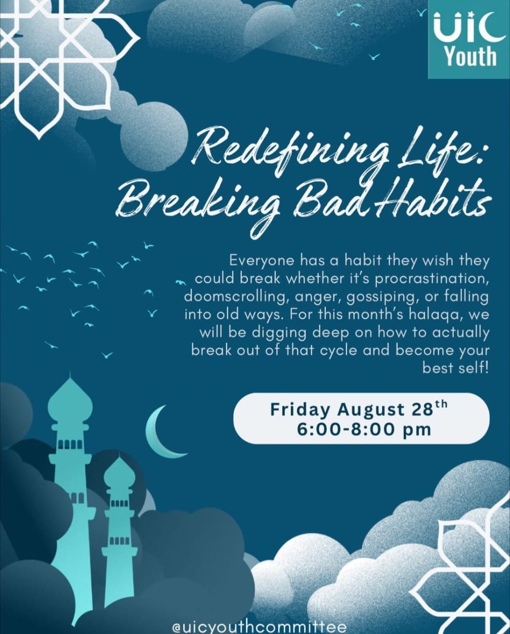 Redefining Life: Breaking Bad Habits &ndash; UIC Youth Halaqa Flyer